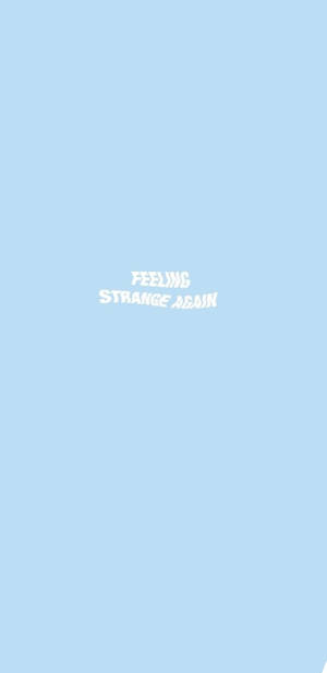 Feeling Strange Again Простой синий эстетика