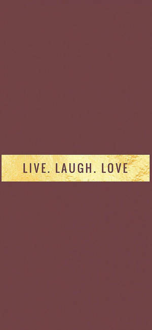 Live Laugh Love Motivational Iphone — Galaxy S26 Ultra Обои